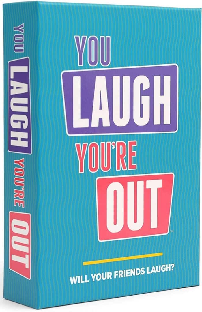 you laugh youre out 01